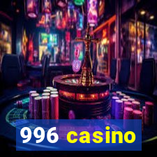 996 casino